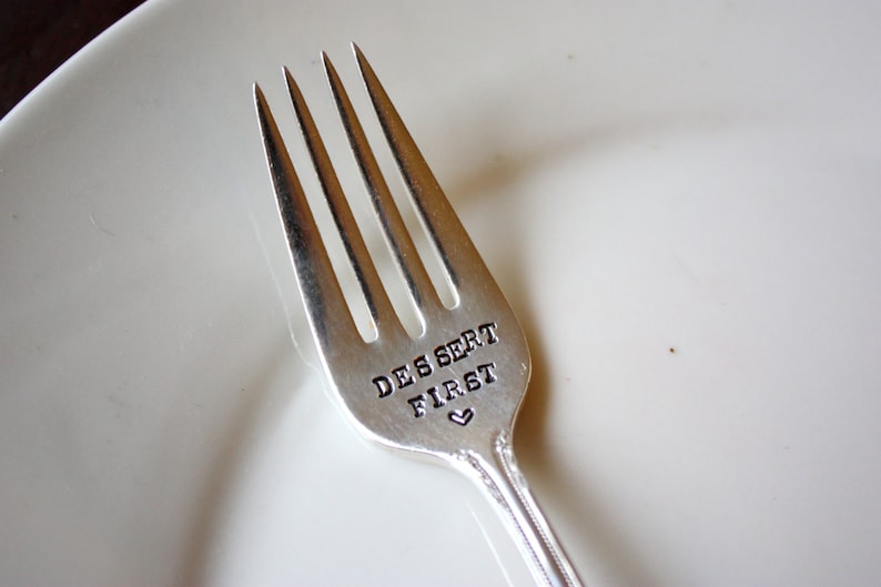 Dessert First Fork: As Seen on Skinnytaste.com. Hand Stamped Fork for the dessert obsessed. Eat Dessert First image 3