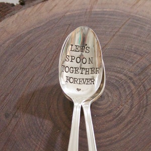 Lets Spoon Together Forever hand stamped spoon anniversary, wedding, engagement, valentines repurposed utensil image 2