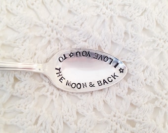 I love you to the moon and back - Hand Stamped Spoon -  Coffee, Tea, Vintage, Holiday, Under 25 Gift - to the moon