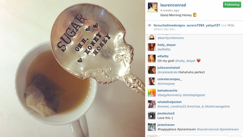 Sugar ohh, honey honey Honey Spoon, Sugar spoon. Stamped Spoon. Life is Sweet. As seen on laurenconrad.com and Lauren Conrad's Instagram image 4