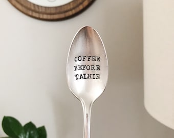 Coffee Before Talkie - Hand Stamped Vintage Spoon - 2012 Original ForSuchATimeDesigns