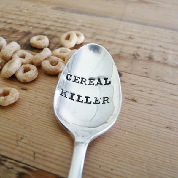 CEREAL KILLER.  Hand Stamped Spoon. Stocking Stuffer. Cereal Spoon. Gifts under 25. As seen by Kat Von D and Steveo