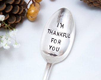 I'm Thankful For You - stamped serving spoon - entertaining, hostess gift, kitchen, cook, thanksgiving, grateful, blessed