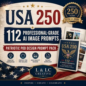 Può includere: Una presentazione di prodotto digitale intitolata USA 250 contenente 112 prompt di immagini IA di livello professionale per design patriottici POD. La grafica include un sigillo dorato, un libretto con esempi e la bandiera USA sullo sfondo.
