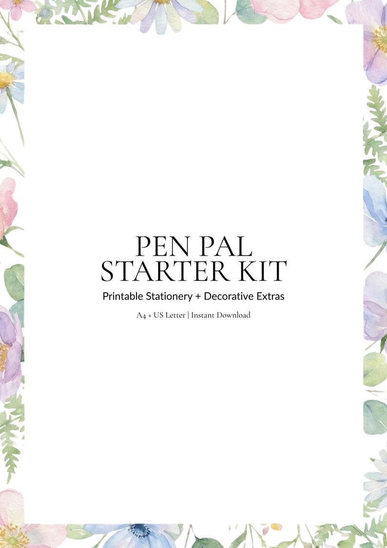 May include: A white background with the text "PEN PAL STARTER KIT" in black, surrounded by a floral border of watercolor flowers in shades of pink, purple, and blue. The text below reads "Printable Stationery + Decorative Extras" and "A4 + US Letter | Instant Download."