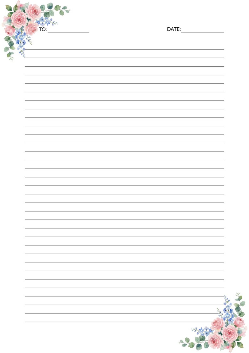 May include: White lined stationery with floral accents. The top left and bottom right corners feature watercolor illustrations of pink roses, blue flowers, and green leaves. The top has the text "TO:" and "DATE:" at the top.