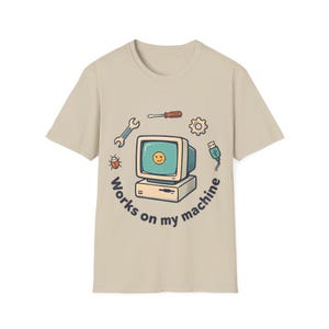 Works on My Machine T-Shirt | Programming Joke Top