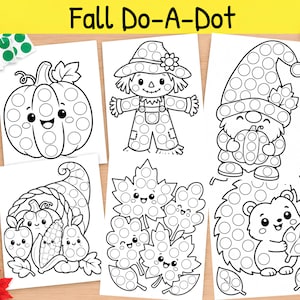 May include: A set of Fall Do-A-Dot activity sheets featuring black and white line art of a pumpkin, scarecrow, gnome, cornucopia, leaves, and a hedgehog. The pages include circular outlines for dot markers, accompanied by colorful dot stickers.