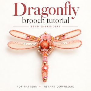 May include: A dragonfly brooch made with bead embroidery in shades of peach, pink, and gold. The text reads Dragonfly brooch tutorial BEAD EMBROIDERY PDF PATTERN INSTANT DOWNLOAD. The brooch features sequins, crystals, and beads on wings.