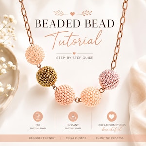May include: A digital tutorial guide titled BEADED BEAD TUTORIAL STEP-BY-STEP GUIDE featuring a necklace with five spherical beaded beads in shades of peach, gold, and pink on a metallic chain, with icons for PDF and instant download.