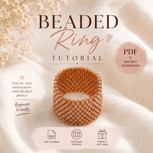 May include: A digital PDF tutorial for a beaded ring featuring step-by-step instructions and detailed photos. The text reads BEADED Ring TUTORIAL, PDF INSTANT DOWNLOAD, Step-by-step instructions with detailed photos, Beginner friendly, PDF TUTORIAL, DETAILED PHOTOS, and PERFECT GIFT IDEA.