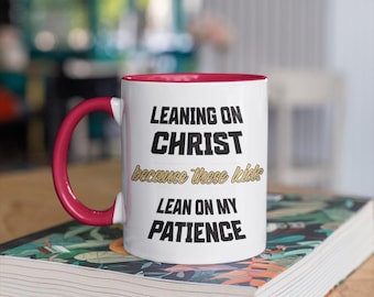 Faith Mom Coffee Mug: Mother's Day Gift, Leaning on Christ