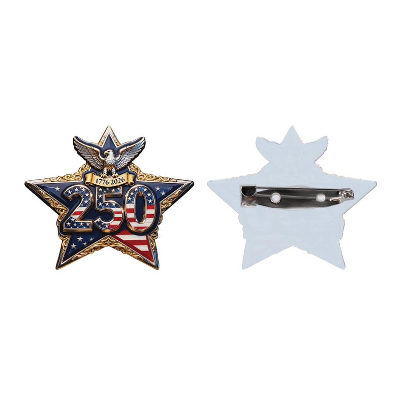 May include: A star-shaped pin with a patriotic design. The pin features the number "250" in red and white, with a blue background adorned with stars. An eagle and the dates "1776-2026" are at the top. The pin has a gold-coloured border.