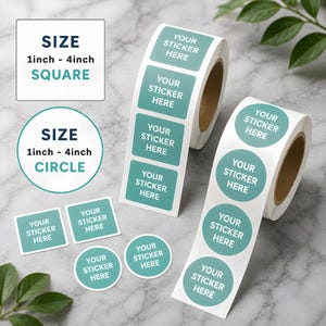 May include: Two rolls of stickers and several loose stickers are displayed. The stickers are square and circular, with the text "YOUR STICKER HERE" printed on a teal background. The size options are 1 inch to 4 inches.