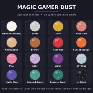 Magic Gamer Dust color chart, 16 candle safe mica shimmer options, white comes standard