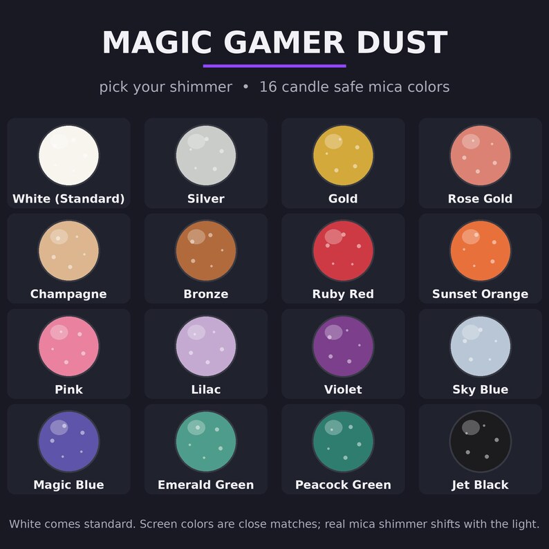 Magic Gamer Dust color chart, 16 candle safe mica shimmer options, white comes standard