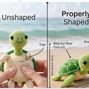 May include: A comparison of two crocheted turtles. The left side shows an unshaped turtle with a visible gap. The right side shows a properly shaped turtle with row-by-row texture and text labels indicating a row count of 45 sc and 1 sc.