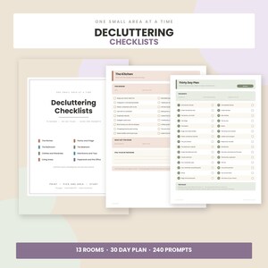 May include: A set of decluttering checklists featuring a 30-day plan and 240 prompts. The documents include a cover page titled Decluttering Checklists, a kitchen-specific task sheet, and a 30-day plan page with checkboxes for various home areas.