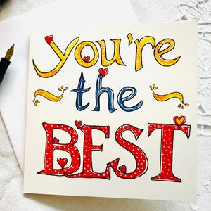 L11 Jij bent de beste; Handgeschilderde tekstkunst; leraar; Dank je wel; liefdeswoorden; 150 mm vierkant; blanco binnenkant; voor mijn vriend;familie; Papa;