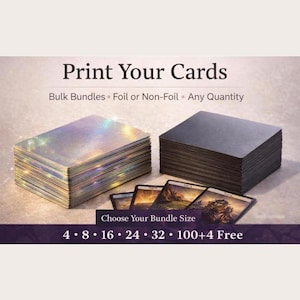 May include: Stacks of playing cards, some with a holographic finish, and others with a matte black finish. The text "Print Your Cards" is at the top, with options for bulk bundles, foil or non-foil, and any quantity. The image also shows the available bundle sizes.