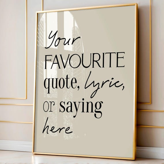 Custom Quote Print, Personalized Lyric Poster, Favorite Saying Wall Art, Modern Typography Archival Paper Print
