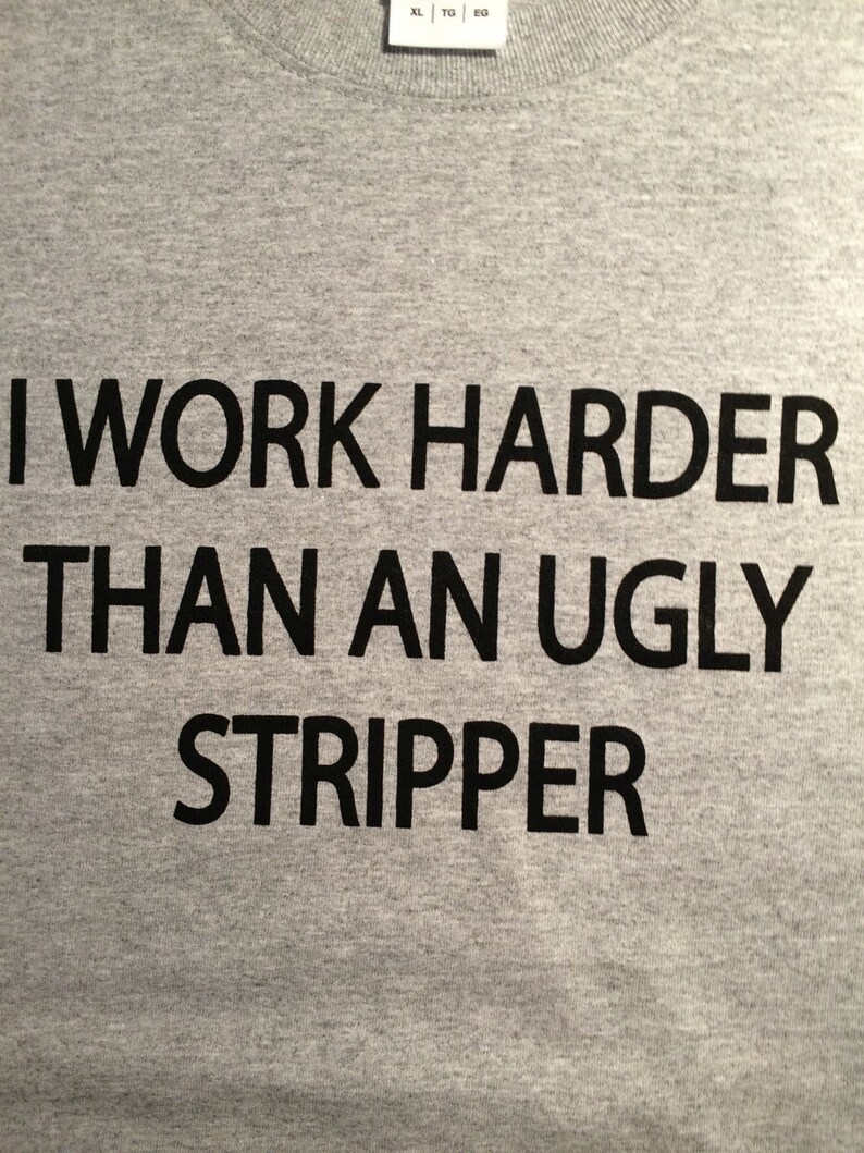 work harder than an ugly