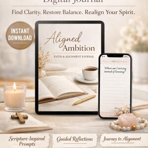 Pode incluir: Diário digital intitulado "Aligned Ambition" com o texto "Find Clarity. Restore Balance. Realign Your Spirit." A imagem inclui um tablet, smartphone, livro aberto, xícara de café, vela e uma cruz. O diário oferece prompts inspirados nas escrituras e reflexões guiadas.