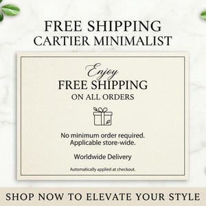 May include: A rectangular off-white card with a thin black border featuring black text that reads: Enjoy FREE SHIPPING ON ALL ORDERS, a small gift box icon, No minimum order required. Applicable store-wide. Worldwide Delivery. Automatically applied at checkout.