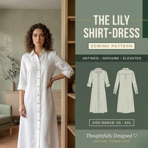 Può includere: Un abito camicia bianco con bottoni, maniche a tre quarti e colletto. L'immagine include il testo THE LILY SHIRT-DRESS SEWING PATTERN, REFINED MODERN ELEVATED, SIZE RANGE XS-5XL e THOUGHTFULLY DESIGNED INSTANT DOWNLOAD.