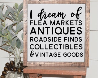 I Dream of Antiques, Flea Markets | Junk Lover Gift | Vintage