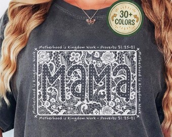 Comfort Colors® Mama Christian Shirt, Motherhood Is Kingdom Work Shirt, Proverbs 31 Shirt, Religious Mama Shirt, Bible Verse Mom Gift
