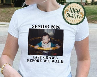Senior Bar Crawl Shirts | Last Crawl Before We Walk Seniors 2026 | Custom Picture Shirt | Class of 2026 College Graduation | Y2K Baby Tee