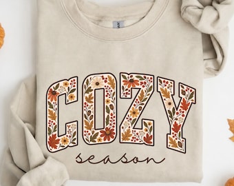 Cozy Season Floral Sweatshirt: Autumn Leaves, Pumpkins, Womens Fall Tee, Cute Fall Gifts, Fall Season, Autumn Fall Shirt