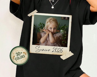 Custom Photo Shirt Senior 2026, Back to School Shirt, Class of 2026 Shirt, Graduation Tee, Senior Gift,Senior Year Shirt, Proud Senior Tee