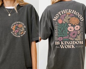 Comfort Colors® Motherhood Is Kingdom Work Shirt, Christian Mom Shirt, Religious Mom Gift, Proverbs 31 Shirt, Mothers Day Gift