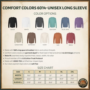 May include: A Comfort Colors 6014 long sleeve shirt color chart displaying eleven options: black, white, pepper, seafoam, blue jean, violet, sandstone, espresso, ivory, yam, and brick. Includes product features, fabric details, and a size chart in inches.