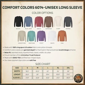 Puede incluir: Imagen de una camiseta de manga larga unisex Comfort Colors 6014. Opciones de color: negro, azul vaquero, ladrillo, espresso, marfil, pimienta, arenisca, espuma de mar, violeta, blanco y &ntilde;ame. Tambi&eacute;n se incluye una tabla de tallas.