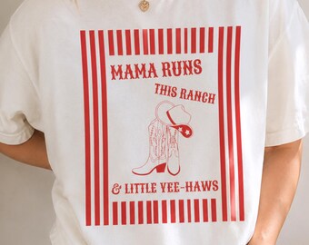 Western Mama Shirt Comfort Colors, Mama Runs This Ranch Tee, Cowgirl Mom Gift, Rodeo Mama Shirt, Country Mom Outfit, Little Yeehaws Tee