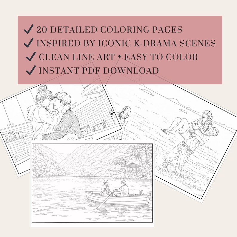 May include: A collection of black and white line art coloring pages featuring scenes inspired by K-dramas. The image includes the text: "20 DETAILED COLORING PAGES, INSPIRED BY ICONIC K-DRAMA SCENES, CLEAN LINE ART &bull; EASY TO COLOR, INSTANT PDF DOWNLOAD."