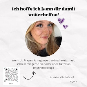 May include: A portrait of a woman with blonde hair and freckles, smiling. Text in German reads, "Ich hoffe ich kann dir damit weiterhelfen!" and "Wenn du Fragen, Anregungen, W&uuml;nsche etc. hast, schreib mir gerne hier oder &uuml;ber TikTok an @lynnmarie.ugc."