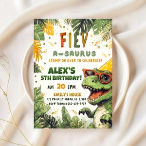 May include: A colorful birthday invitation featuring a green dinosaur wearing sunglasses and a party hat. The invitation includes the text "FIEV A-SAURUS" and "ALEX'S 5TH BIRTHDAY!" with date, time, and RSVP information. The design incorporates tropical leaves.