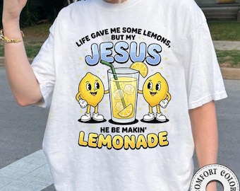 Life Gave Me Lemons But My Jesus He Be Makin Lemonade Unisex Shirt, Kids Christian Funny Shirt, Youth Religious Joke Gift