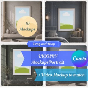 May include: A composite image showcasing four interior scenes, each featuring a framed landscape art print. Text includes "10 Mockups", "Drag and Drop", "LUXURY Mockups Portrait", "Canva", and "+ Video Mockup to match".
