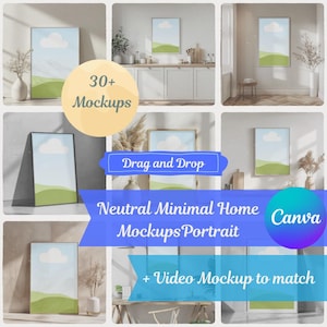 Könnte beinhalten: Eine Sammlung von Mockups mit gerahmten Landschaftskunstwerken mit blauem Himmel und grünen Hügeln. Das Bild enthält den Text "30+ Mockups", "Drag and Drop", "Neutral Minimal Home Mockups Portrait", "Canva" und "+ Video Mockup to match".