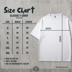 May include: White Gildan 5000 classic t-shirt with a size chart. The chart shows measurements in inches for sizes S to 3XL. The text includes "True to size fit" and "100% cotton".