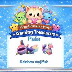 May include: A promotional image with a blue background featuring cartoon plushies and the text "Virtual Plushies & More!" and "Gaming Treasures Palia." The image includes a rainbow maji/fish and a rainbow dragon.