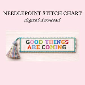 Good Things Are Coming Bookmark Needlepoint Chart | Inspirational Needlepoint Pattern PDF