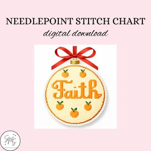 May include: A digital needlepoint stitch chart featuring a round ornament design. The ornament has the word "Faith" in orange, surrounded by orange fruit designs. It is trimmed with a white rope and a red bow.
