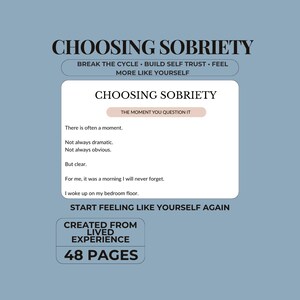 May include: A light blue background with the text "CHOOSING SOBRIETY" in black. The image includes text that reads "BREAK THE CYCLE - BUILD SELF TRUST - FEEL MORE LIKE YOURSELF". A white rectangle contains text about sobriety and the phrase "START FEELING LIKE YOURSELF AGAIN".