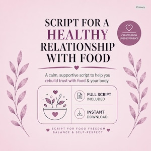 Może przedstawiać: Cyfrowa grafika z jasnoróżowym tłem i ciemnofioletowym tekstem o treści SCRIPT FOR A HEALTHY RELATIONSHIP WITH FOOD. Zawiera ilustrację rośliny w misce, ikonę serca oraz tekst informujący o pełnym skrypcie i możliwości natychmiastowego pobrania.